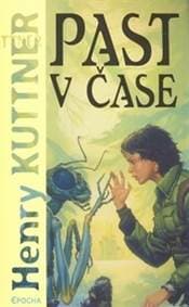 Past v čase - Kuttner Henry