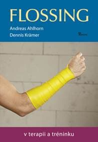 Flossing v terapii a tréninku - Andreas Ahlhorn, Dennis Krämer 1