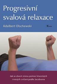 Progresivní svalová relaxace - Adalbert Olschewski 1