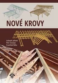 Nové krovy - Lubomír Jelínek, Petr Červený, František Řáha