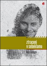 Ztraceni v sebeklamu - Max Gronach 1