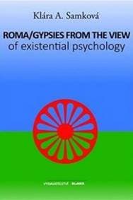 Roma/Gypsies from the View of Existential Psychology - Klára A. Samková 1