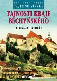 Tajemné stezky - Tajnosti kraje bechyňského - Otomar Dvořák 1