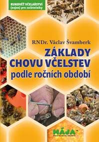 Základy chovu včelstev podle ročních období - Václav Švamberk 1
