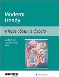 Moderní trendy v léčbě obezity a diabetu - Martin Fried, Štěpán Svačina
