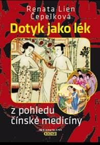 Dotyk jako lék z pohledu čínské medicíny - Renata Lien Čepelková 1