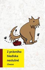 Z právního hlediska neslušné - Cheese 1