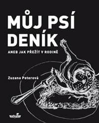 Můj psí deník aneb Jak přežít v rodině - Zuzana Peterová 1