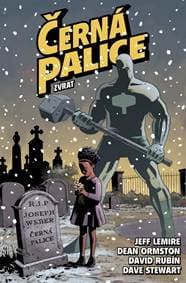 Černá palice 2: Zvrat - Jeff Lemire, Dean Ormston, David Rubín 1