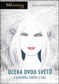 Dcera dvou světů a povídka Jeden z nás - autor neuvedený 1