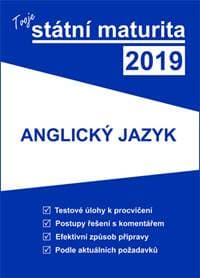 Tvoje státní maturita 2019 - Anglický jazyk - autor neuvedený