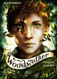 Woodwalker Caragova proměna - Katja Brandisová 1