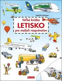 Veľká knižka Letisko pre malých rozprávačov - Isabelle Göntgen 1