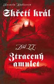 Skřetí král Ztracený amulet - Jiřina Kadlecová