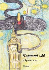 Tajemná věž a kouzlo v ní - Helena Dostálová 1