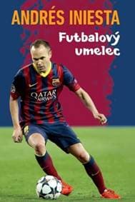 Andrés Iniesta Futbalový umelec - Andrés Iniesta 1
