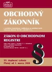 Obchodný zákonník – XV. doplnené a aktualizované vydanie platné od 1. marca 2018 - Kolektív
