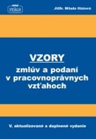 Vzory zmlúv a podaní v pracovnoprávnych vzťahoch od 1. februára 2018 - Illášová Milada