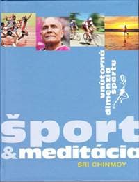 Šport & meditácia - Chinmoy Sri 1