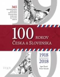 100 rokov Česka a Slovenska - Ďurič, Peter Hricák Igor 1
