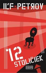 12 stoličiek (nové vydanie) - Iľf, Jevgenij Petrov Iľja