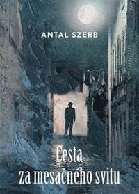 Cesta za mesačného svitu - Szerb Antal 1