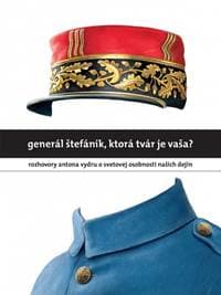 Generál Štefánik, ktorá tvár je vaša? - Vydra Anton 1