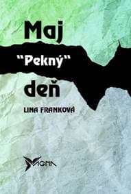 Maj pekný deň - Lina Franková 1