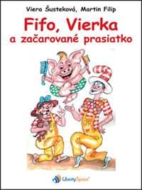 Fifo, Vierka a začarované prasiatko - Viera Šusteková, Martin Filip 1