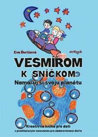Vesmírom k sníčkom - Ďurišová Eva 1