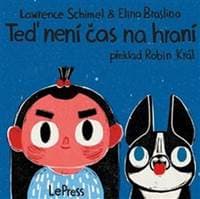 Teď není čas na hraní - Lawrence Schimel 1