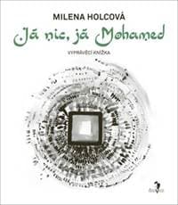 Já nic, já Mohamed - Milena Holcová 1