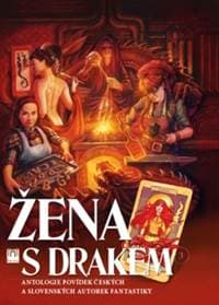Žena s drakem - Zuzana Hloušková, Františka Vrbenská