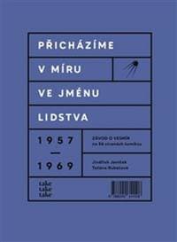 Přicházíme v míru ve jménu lidstva - Jindřich Janíček, Taťána Rubášová