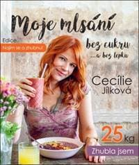Moje mlsání bez cukru...a bez lepku - Cecílie Jílková 1