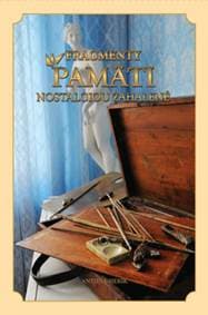 Fragmenty pamäti nostalgiou zahalené - Uherík Anton
