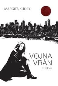 Vojna Vrán - Prelom - Margita Kudry 1