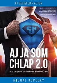 Aj ja som CHLAP 2.0 - Michal Kopecký