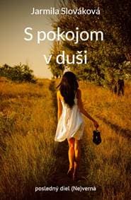 S pokojom v duši - Slováková Jarmila