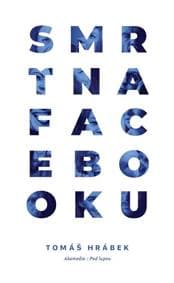 Smrť na Facebooku - Tomáš Hrábek 1