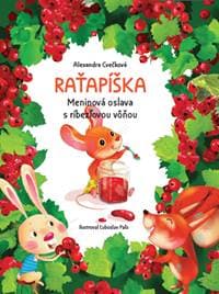 Raťapíška: Meninová oslava s ríbezľovou vôňou - Alexandra Cvečková, Ľuboslav Paľo
