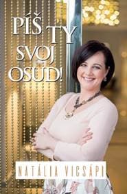 Píš ty svoj osud! - Natália Vicsápi 1