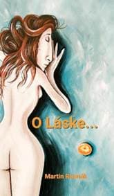 O Láske... - Rusnák Martin 1