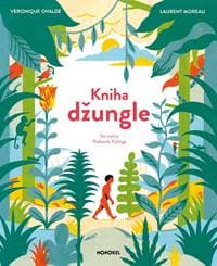 Kniha džungle - Véronique Ovaldé, Laurent Moreau 1