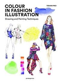 Colour in Fashion Illustration - Tiziana Paci, promopress