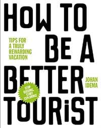 How to be a Better Tourist - Johan Idema, Bis Publishers 1