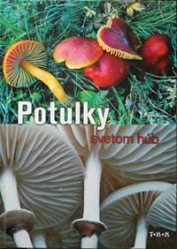 Potulky svetom húb - autor neuvedený 1