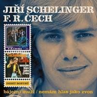 Báječní muži / Nemám hlas jako zvon - Jiří Schelinger, F.R. Čech 1