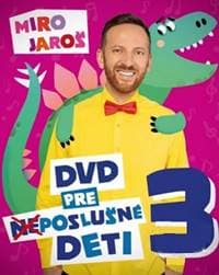Miro Jaroš: DVD pre (ne)poslušné deti 3 - Miro Jaroš 1