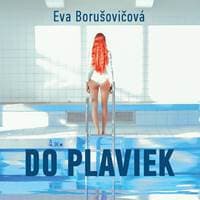 Do plaviek CD (audiokniha) - Eva Borušovičová 1